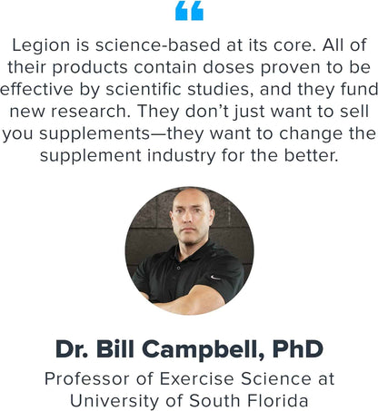 Quote from Dr. Bill Campbell, PhD about Legion supplements on a white background